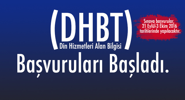Din Hizmetleri Alan Bilgisi (DHBT) Başvuruları Başladı.