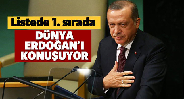 Dünya Cumhurbaşkanı Erdoğan'ı konuşuyor
