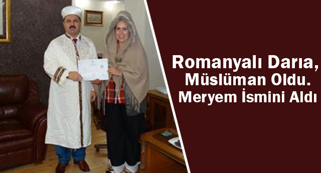 Romanyalı Darıa, Müslüman Olarak Meryem İsmini Aldı