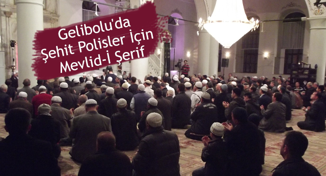 Gelibolu'da Şehit Polisler İçin Mevlid-İ Şerif