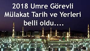 2018 Umre Görevli Mülakat Tarih ve Yerleri belli oldu.