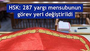 287 yargı mensubunun görev yeri değiştirildi