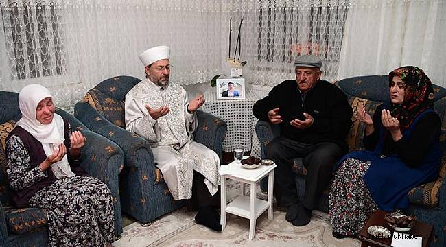 Başkan Erbaş, ehit ailelerini ziyaret etti