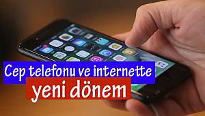 Cep telefonu ve internette yeni dönem