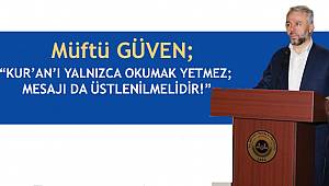 “Kur’an’ı Yalnızca Okumak Yetmez; Mesajı Da Üstlenilmelidir!