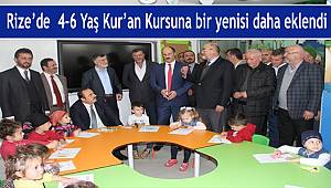 Rize de 4-6 Yaş Kur’an Kursuna bir yenisi daha eklendi.