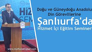 Şanlıurfa'da Hizmet İçi Eğitim Semineri