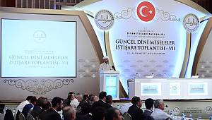  'Vll. Güncel Dini Meseleler İstişare Toplantısı'nıa katıldı