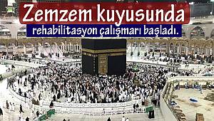 Zemzem kuyusunda rehabilitasyon çalışmarı başladı.