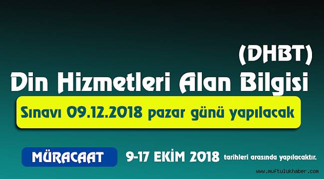 2018 DBHT 09 Arallık 2018 de yapılacak