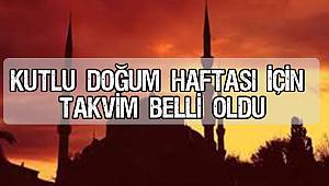 Kutlu doğum haftası için takvim belli oldu