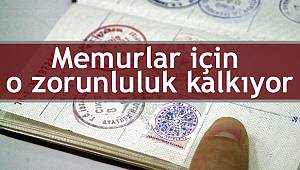 Memurlar için o zorunluluk kalkıyor