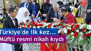 Türkiye'de ilk.. Müftü resmi nikah kıydı