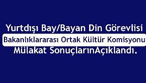 Yurtdışı Bay/Bayan Din Görevlisi Mülakat Sonuçları Açıklandı
