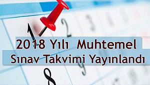 2018 Yılı Muhtemel Sınav Takvimi Yayınlandı
