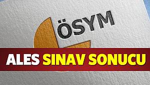 ALES Sonuçları Açıklandı