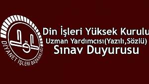 Din İşleri Yüksek Kurulu Uzman Yardımcısı(Yazılı,Sözlü) Sınav Duyurusu