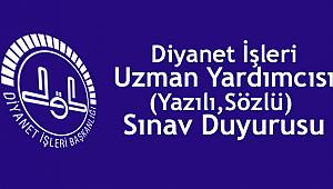 Diyanet İşleri Uzman Yardımcısı (Yazılı,Sözlü) Sınav Duyurusu