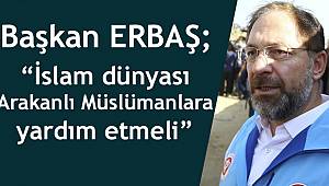 “İslam dünyası Arakanlı Müslümanlara yardım etmeli