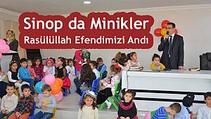 Sinop da Minikler Rasülüllah (sav) Efendimizi Andı