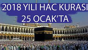 2018 Yılı Hac Kurası 25 Ocak’ta