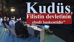 Başkan ERBAŞ“Kudüs, Filistin devletinin ebedi başkentidir”