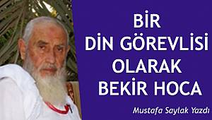 Bir Din Görevlisi Olarak Bekir Hoca