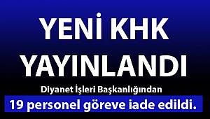 Diyanet İşleri Başkanlığından 19, personel görevine iade edildi.
