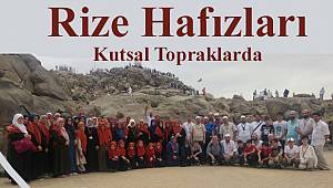 Rize Hafızları Kutsal Topraklarda