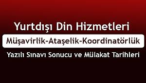 Müşavirlik/Ataşelik/Koordinatörlük Yazılı Sınavı Sonucu belli oldu