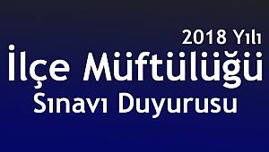 2018 Yılı İlçe Müftülüğü Sınavı Duyurusu