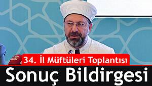34. İl Müftüleri İstişare Toplantısı"Sonuç Bildirgesi