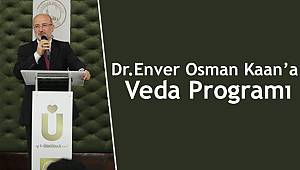 Dr.Enver Osman Kaan’a Veda Programı