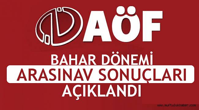 AOF Bahar Dönemi Soru ve Cevapları Yayınlandı