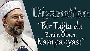 Diyanetten "Bir Tuğla da Benim Olsun Kampanyası