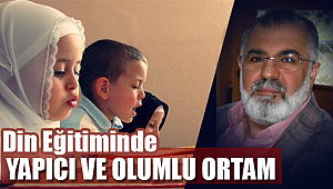 Din Eğitiminde Yapıcı ve Olumlu Ortam