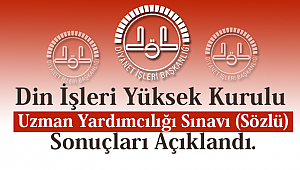Din İşleri Yüksek Kurulu Uzman Yardımcılığı Sınav Sonuçları Açıklandı