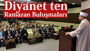Diyanet ten Ramazan Buluşmaları