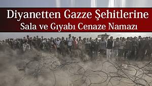 Diyanetten Gazze Şehitlerine Sala ve Gıyabı Cenaze Namazı