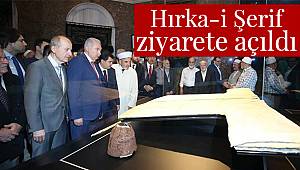 Hırka-i Şerif ziyarete açıldı