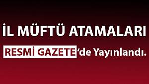 İl Müftü Atamaları Resmi Gazete de yayınlandı