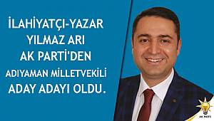 İlahiyatçı-Yazar Yılmaz Arı Milletvekili Aday Adayı Oldu.