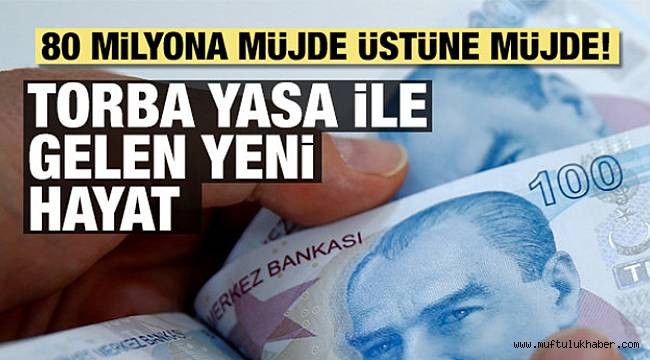 İşte torba yasayla gelen yeni hayat