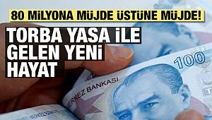 İşte torba yasayla gelen yeni hayat