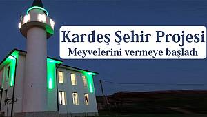 Kardeş Şehir Projesi Meyvelerini vermeye başladı