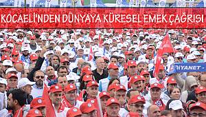 Kocaeli'nden Dünyaya Küresel Emek Çağrısı