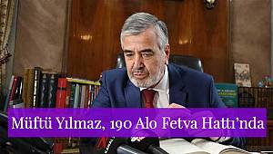 Müftü Yılmaz, 190 Alo Fetva Hattı’nda Soruları Cevapladı