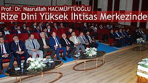  Prof. Dr. Nasrullah HACIMÜFTÜOĞLU Rize İhtisas Merkezinde