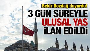 Türkiye de Ulusal yas İlan Edildi.