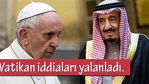 Vatikan iddialarını yalanladı.